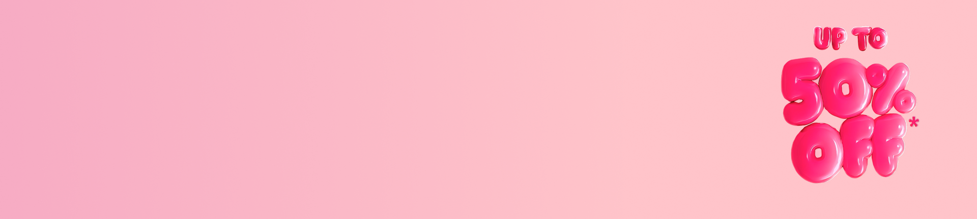 Up To 50% Off* Sitewide Flash Sale